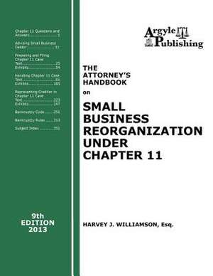 The Attorney's Handbook on Small Business Reorganization Under Chapter 11 (2013) de Williamson Esq, Harvey J.