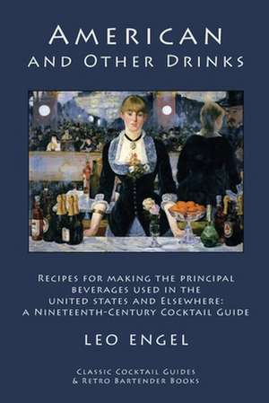 American and Other Drinks: A Nineteenth-Century Cocktail Guid