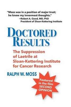 Doctored Results de Ralph W. Moss