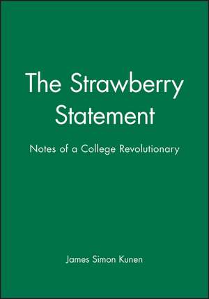 The Strawberry Statement – Notes of a College Revolutionary de JS Kunen