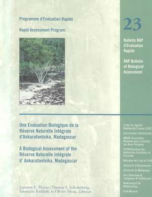 A Biological Assessment of the Reserve Naturelle Integrale of d'Ankarafantsika, Madagascar: RAP 23 de Leeanne E. Alonso