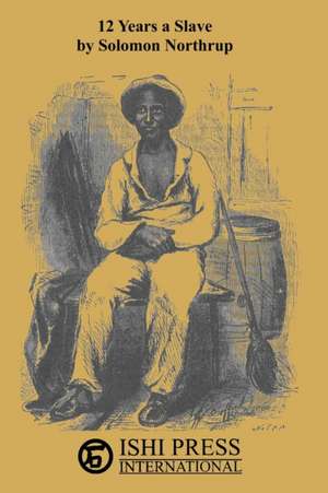 12 Years A Slave de Solomon Northup