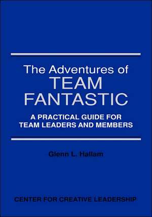 The Adventures of Team Fantastic de Glenn L. Hallam