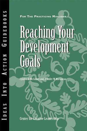 Reaching Your Development Goals de Cynthia D. McCauley