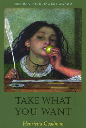 Take What You Want de Henrietta Goodman