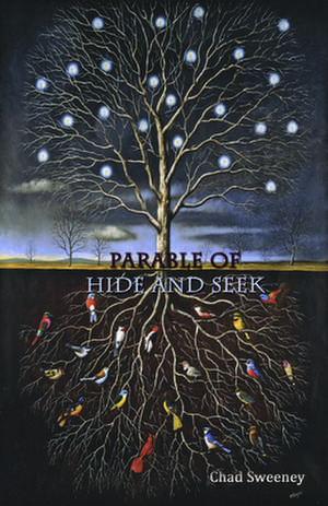 Parable of Hide and Seek de Chad Sweeney