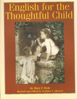 English for the Thoughtful Child - Volume One de Mary F. Hyde