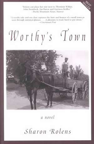 Worthy's Town de Sharon Rolens