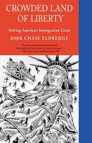 Eldredge, D: Crowded Land of Liberty de Dirk Chase Eldredge