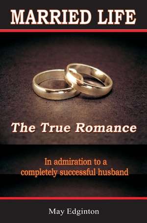 Married Life: The True Romance de May Edginton