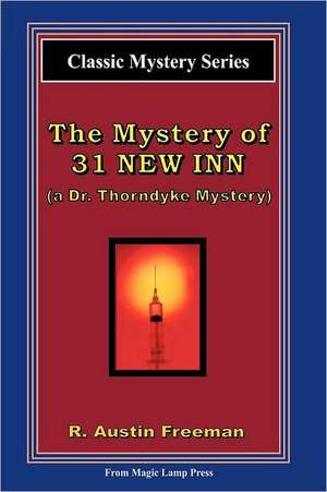 The Mystery of 31 New Inn: A Dr. Thorndyke Mystery de R. Austin Freeman