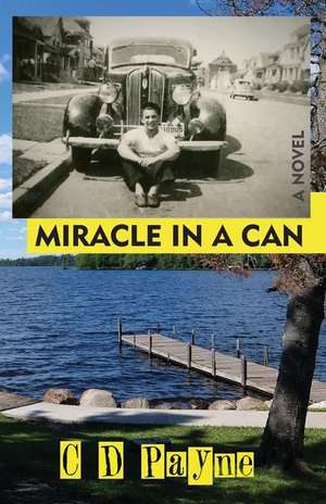 Miracle in a Can de C. D. Payne