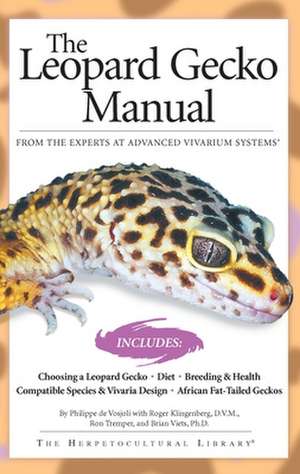 The Leopard Gecko Manual de Philippe De Vosjoli