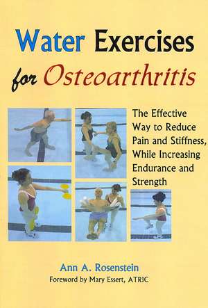 Water Exercises for Osteoarthritis de Ann A Rosenstein