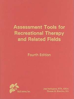 Assessment Tools for Recreational Therapy and Related Fields de Joan Burlingame