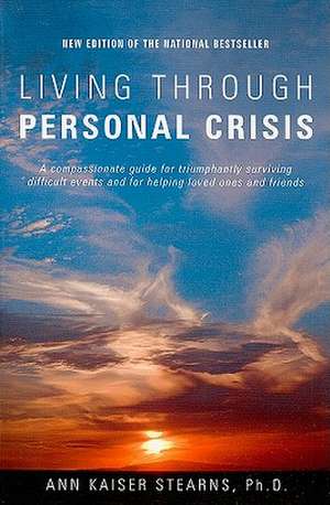 Living Through Personal Crisis de Ann Kaiser Stearns