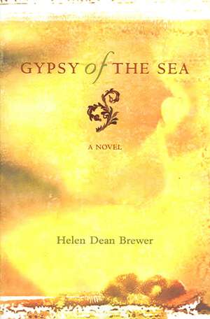 Gypsy of the Sea de Helen Dean Brewer