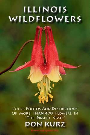 Illinois Wildflowers de Don Kurz