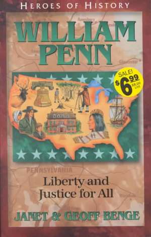 William Penn Gentle Founder of a New Colony de Janet Benge