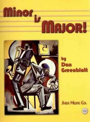 Minor is Major! de Dan Greensblatt