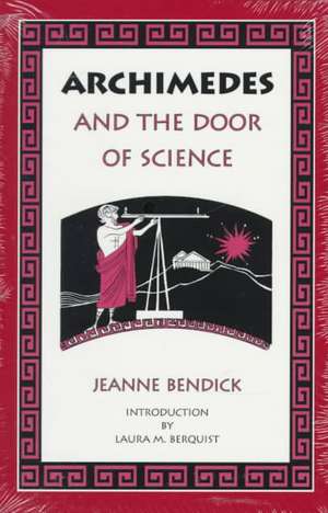 Archimedes & the Door of Science de Jeanne Bendick