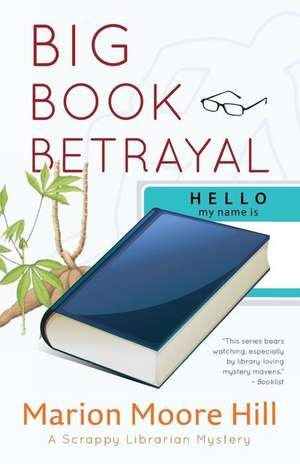 Big Book Betrayal de Marion Moore Hill