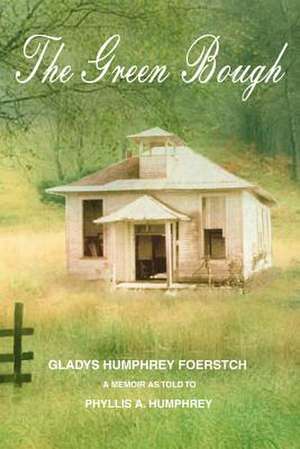 The Green Bough de Gladys H. Foertsch