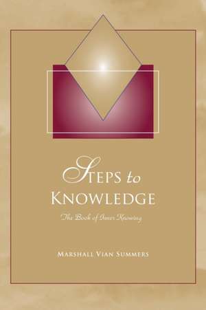 Steps to Knowledge de Marshall Vian Summers