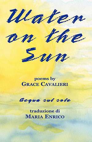 Water on the Sun de Grace Cavalieri