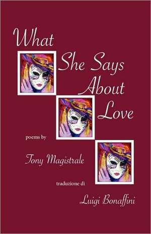 What She Says about Love de Tony Magistrale