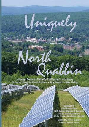 Uniquely North Quabbin de Marcia Gagliardi