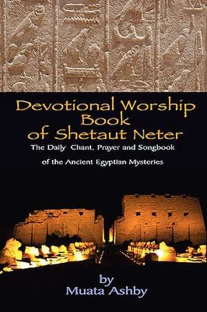 Devotional Worship Book of Shetaut Neter de Muata Ashby