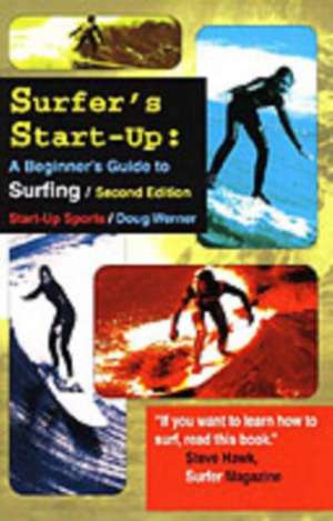 Surfer's Start-up: A Beginner's Guide to Surfing de Doug Werner