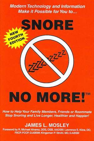 Snore No More de James L Mosley