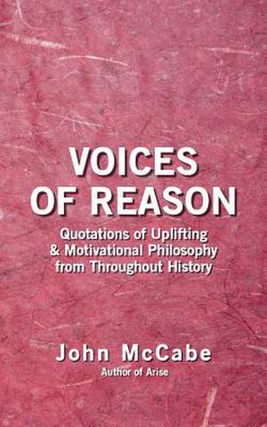 Voices of Reason: Quotations of Uplifting & Motivational Philosophy from Throughout History