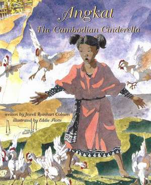 Angkat: The Cambodian Cinderella de Jewell Reinhart Coburn