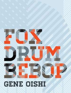 Fox Drum Bebop de Gene Oishi