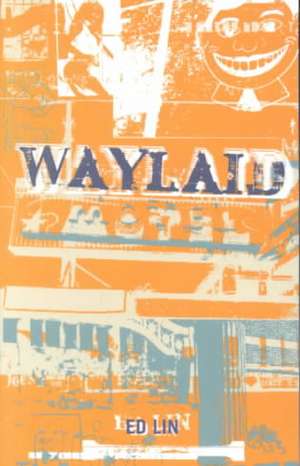 Waylaid de Ed Lin