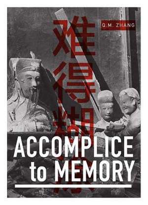 Accomplice to Memory de Q. M. Zhang