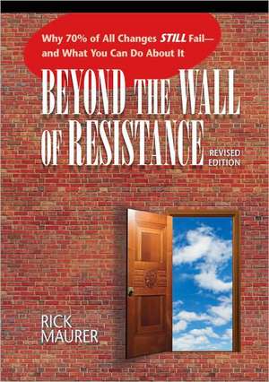 Beyond the Wall of Resistance de Rick Maurer