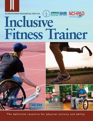 ACSM/Nchpad Resources for the Inclusive Fitness Trainer