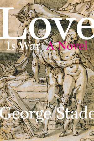 Love Is War de George Stade