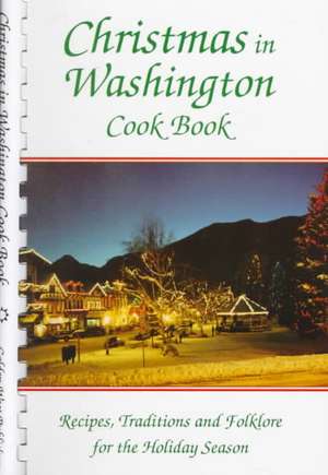 Christmas in Washington Cookbook de Janet Walker