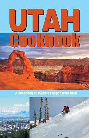 Utah Cookbook de Golden West Publishers