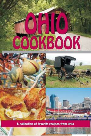 Ohio Cookbook: A collection of favorite recipes from Ohio de Golden West Publishers