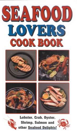 Seafood Lovers Cook Book de Golden West Publishers