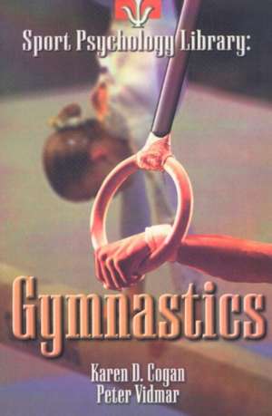 Sport Psychology Library -- Gymnastics de Karen D Cogan