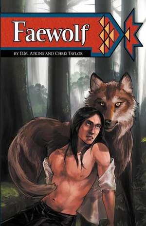 Faewolf de D. M. Atkins