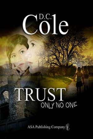 Trust Only No One: Color Edition de Cole, D. C.