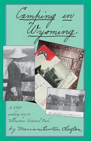 Camping in Wyoming de Clayton, Mariam Lawton